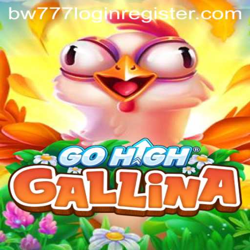 Exploring the Exciting World of GoHighGallina and bw777 Login Register