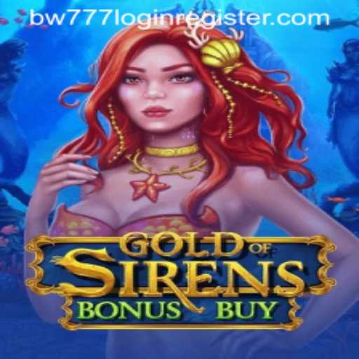 Exploring the Mystical World of GoldofSirensBonusBuy: An Engaging Adventure