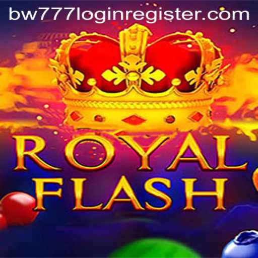 RoyalFlash: A Comprehensive Guide to the Game and bw777 Login Register